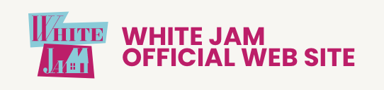 WHTIE JAM OFFICIAL WEB SITE
